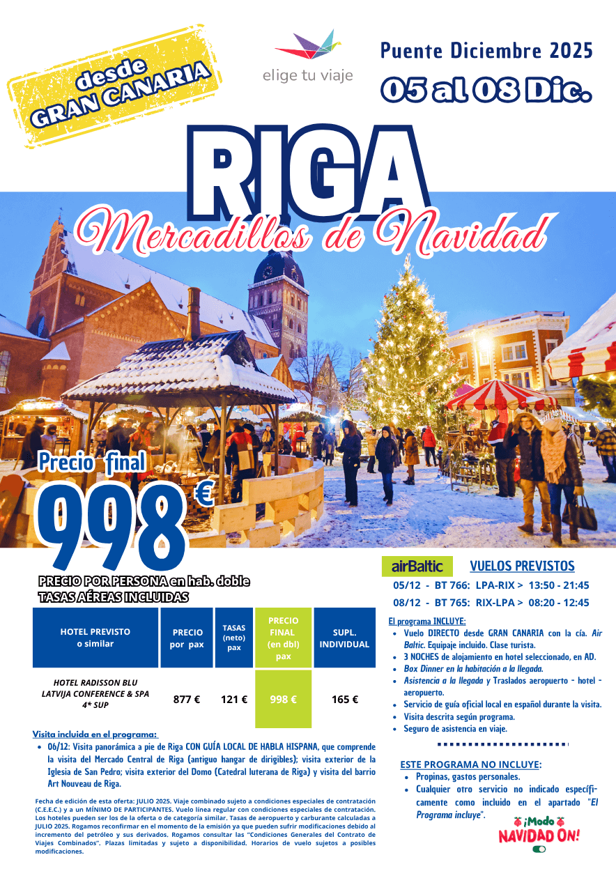RIGA - Mercadillos de Navidad- Puente Diciembre 2025 desde GRAN CANARIA. Incluye vuelos directos desde Gran Canaria, traslados de entrada y salida, 3 noches de estancia en hotel seleccionado en AD, asistencia a la llegada, servicio de guía oficial local en español durante la visita descrita en el programa, box dinner en la habitación a la llegada y seguro básico de inclusión, para agencias de viajes con Elige Tu Viaje.